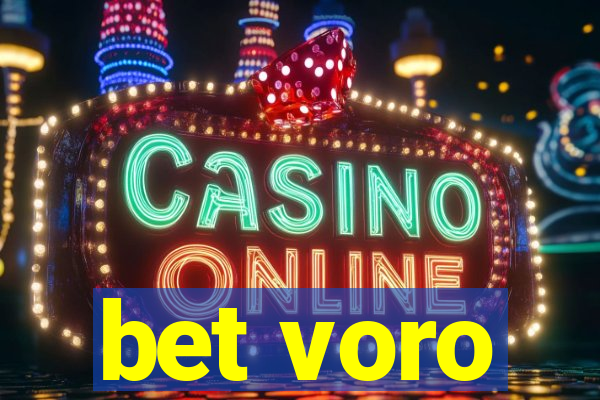 bet voro