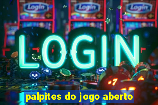 palpites do jogo aberto