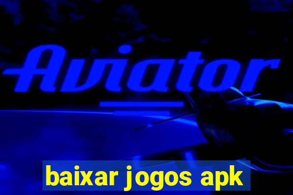 baixar jogos apk