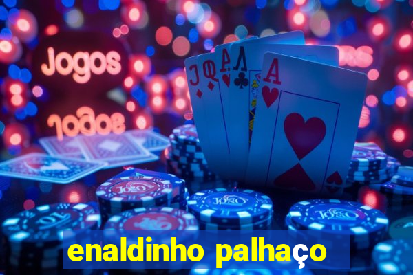 enaldinho palhaço