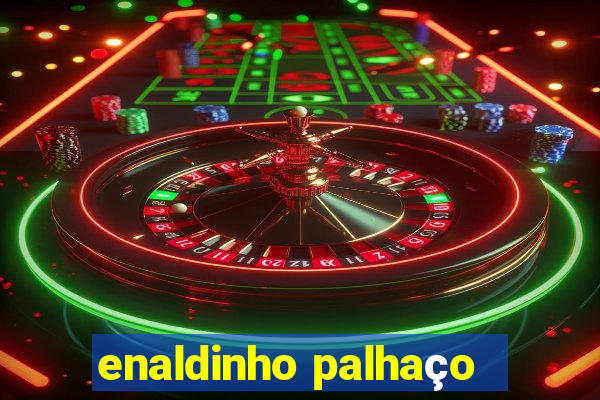 enaldinho palhaço