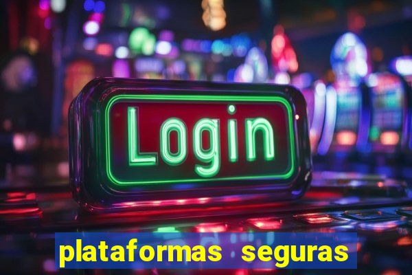 plataformas seguras para jogar