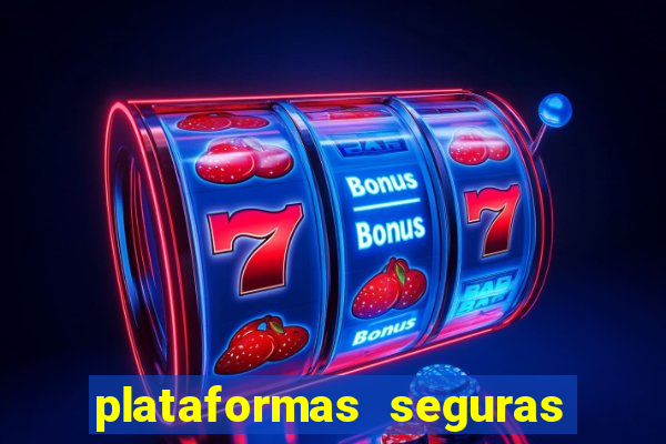 plataformas seguras para jogar