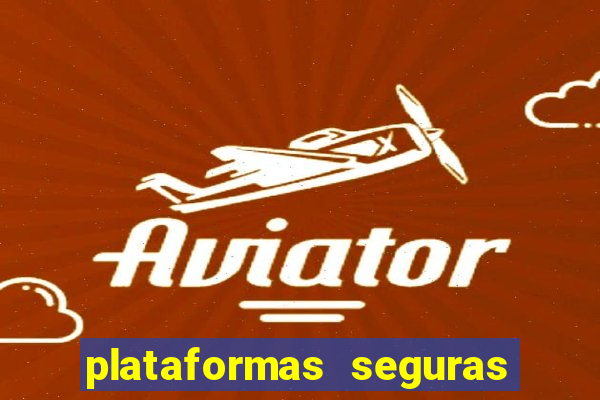 plataformas seguras para jogar