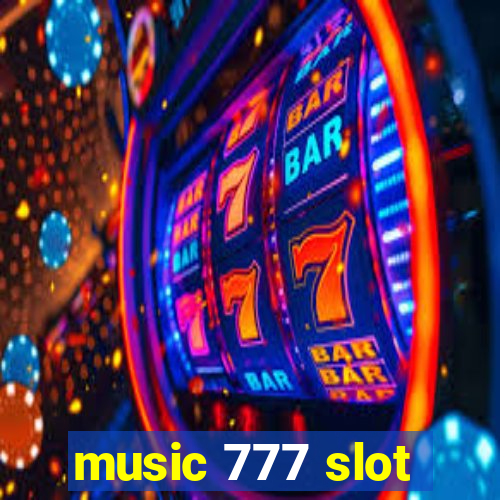 music 777 slot