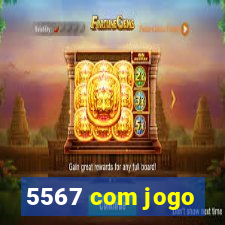 5567 com jogo