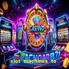 slot machines to play for free