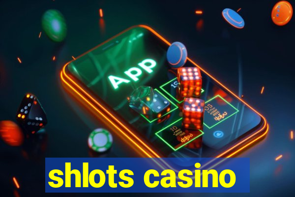 shlots casino