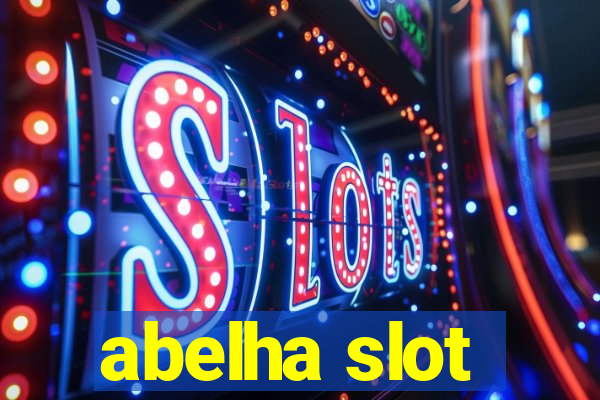 abelha slot