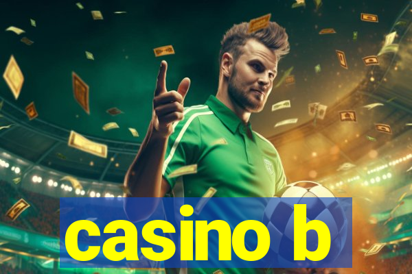 casino b