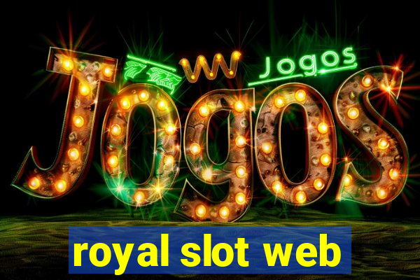 royal slot web