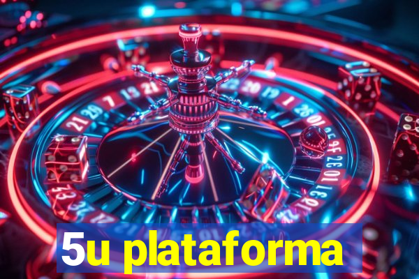 5u plataforma