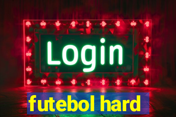 futebol hard