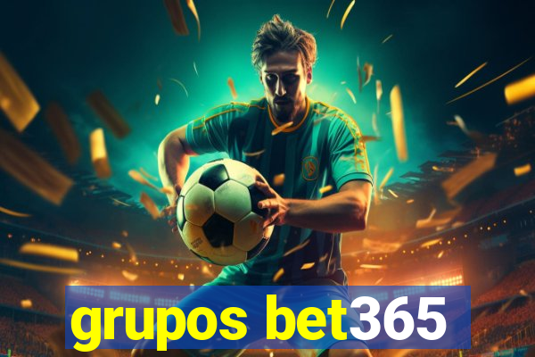 grupos bet365