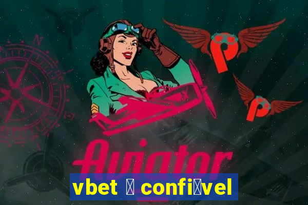 vbet 茅 confi谩vel