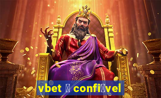 vbet 茅 confi谩vel