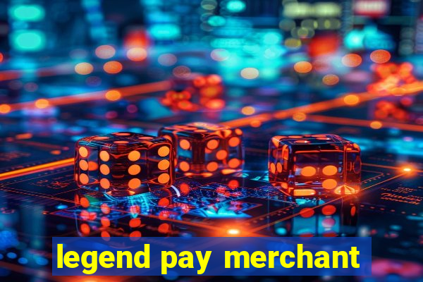 legend pay merchant