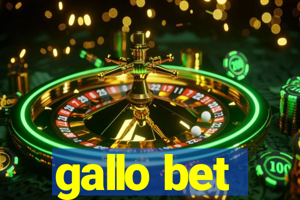 gallo bet