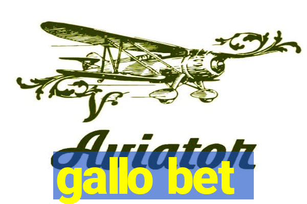 gallo bet