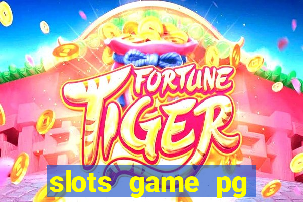 slots game pg fortune tiger