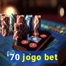 70 jogo bet