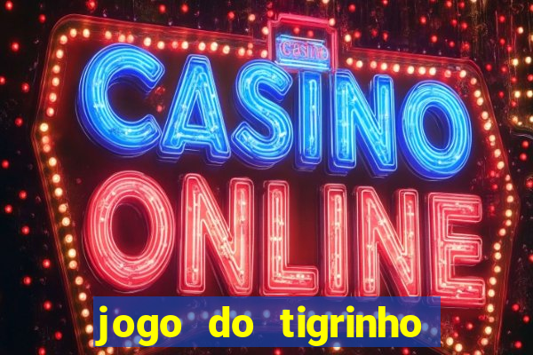 jogo do tigrinho cartao de credito