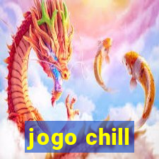 jogo chill