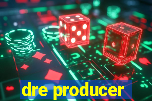 dre producer