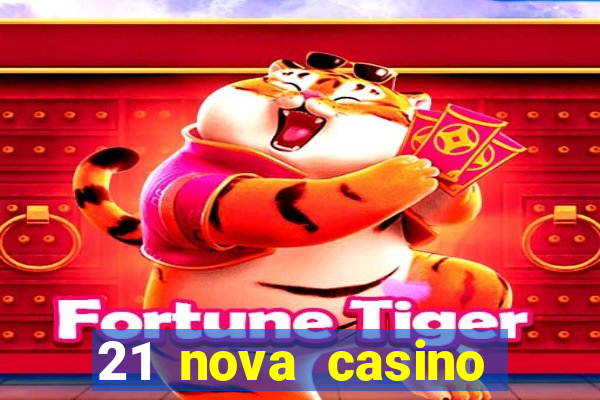 21 nova casino free download