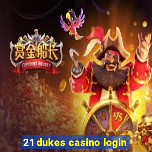 21 dukes casino login