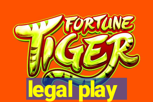 legal play