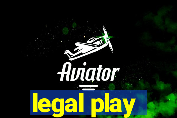 legal play