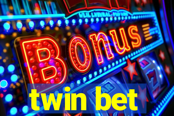 twin bet