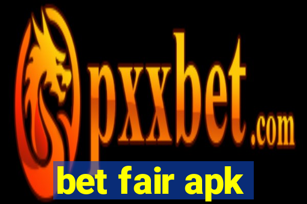 bet fair apk