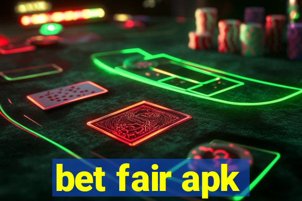 bet fair apk