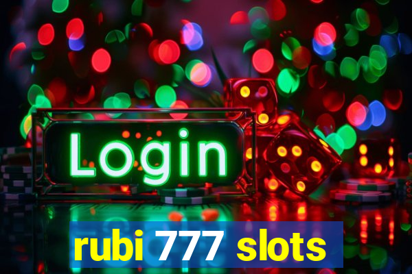 rubi 777 slots