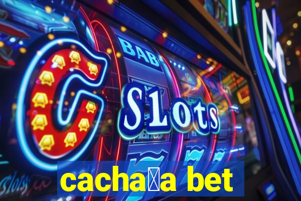 cacha莽a bet