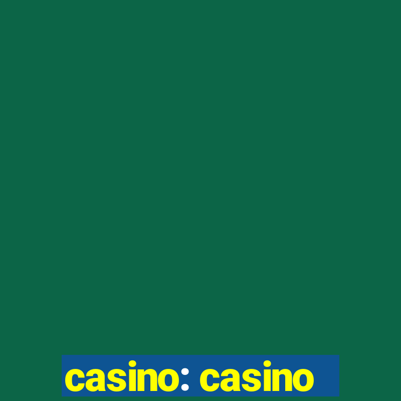 casino: casino