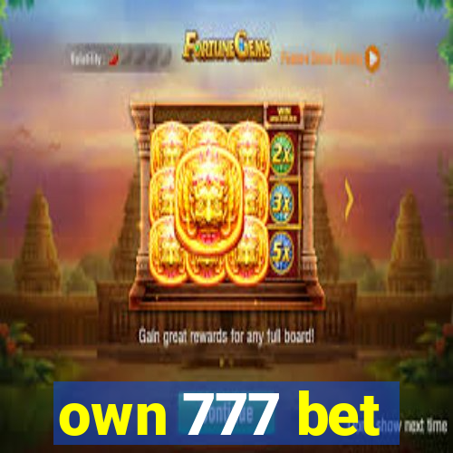 own 777 bet