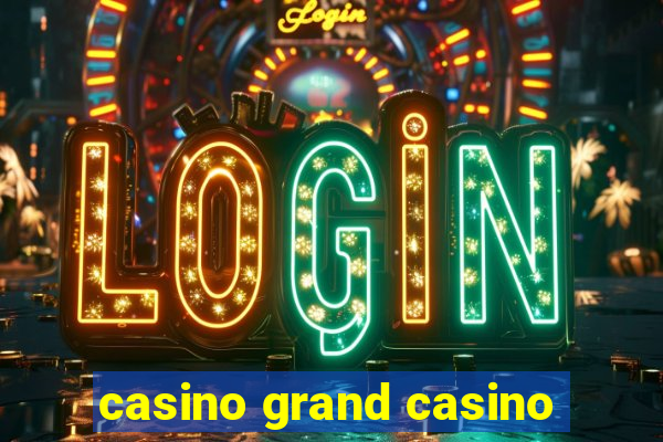 casino grand casino