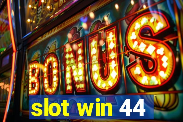 slot win 44