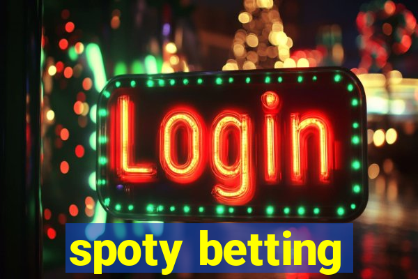 spoty betting