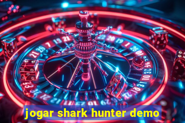 jogar shark hunter demo