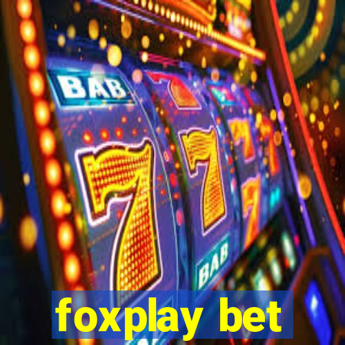 foxplay bet