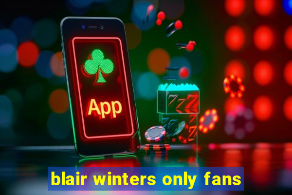 blair winters only fans