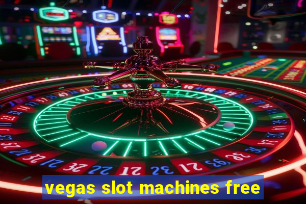 vegas slot machines free