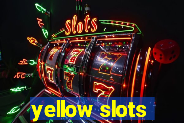 yellow slots