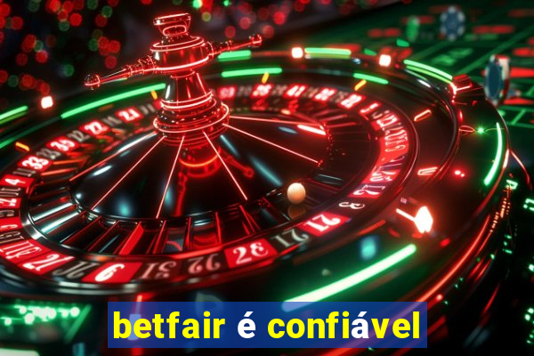 betfair é confiável