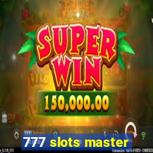 777 slots master