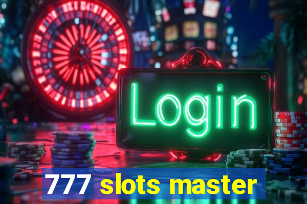 777 slots master